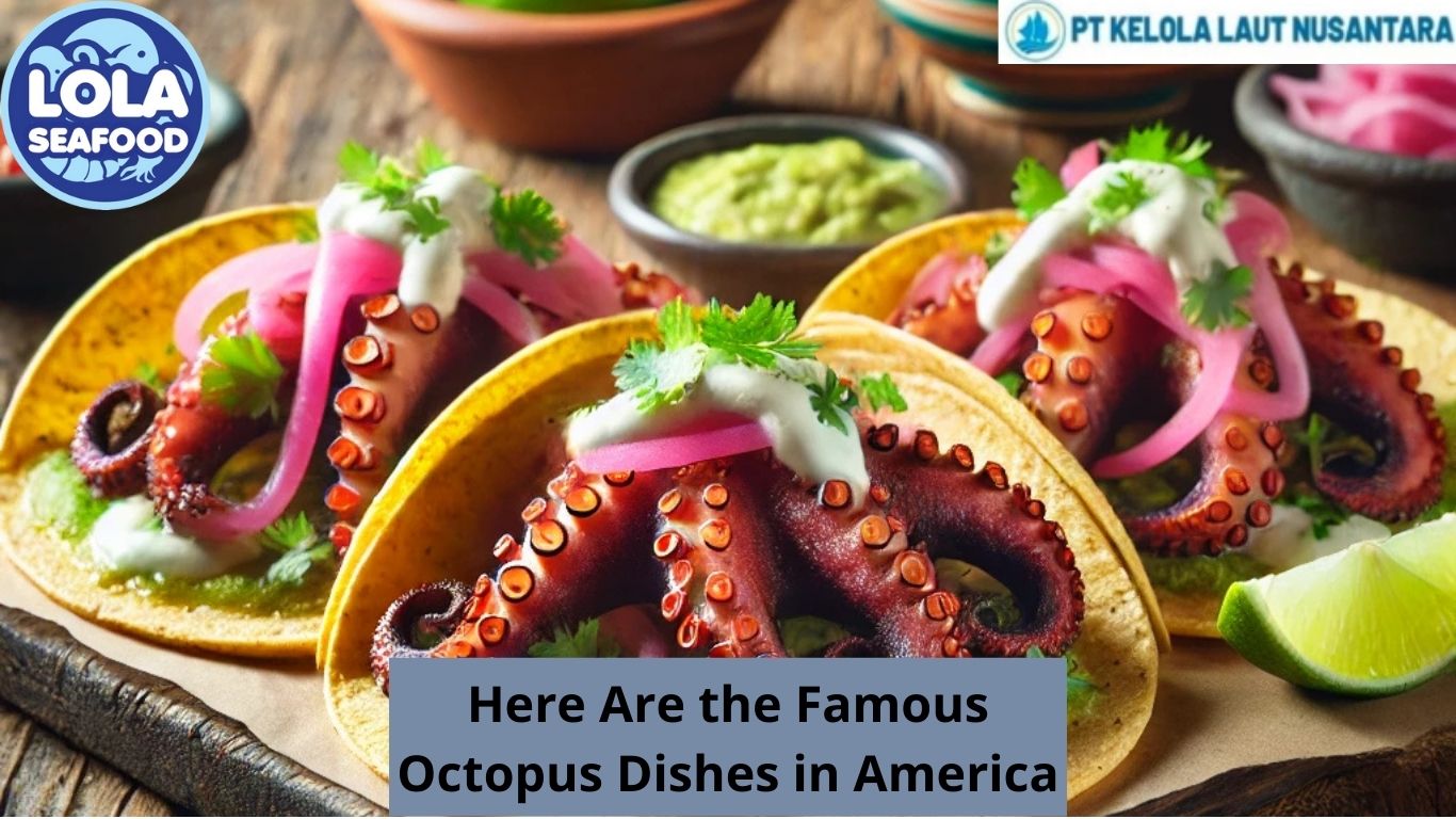 Here Are the Famous Octopus Dishes in America